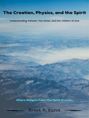 cover image of The Creation, Physics, and the Spirit